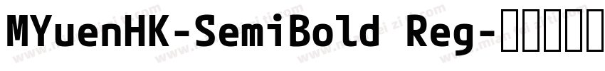 MYuenHK-SemiBold Reg字体转换